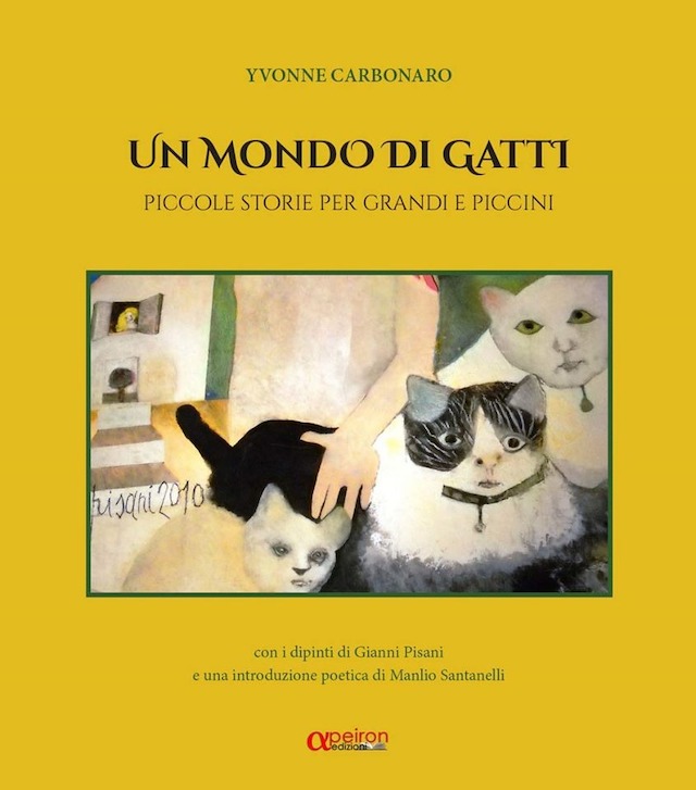 Un mondo di gatti, racconti domestici di Yvonne Carbonaro